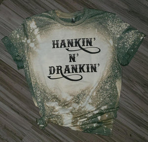 Hankin' & Drankin' Tee