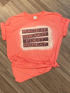 Race it, Break it, Fix it, Repeat Tee